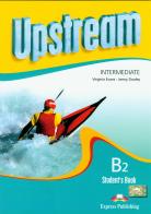 Upstream Intermediate B2 Student's Book di Virginia Evans, Jenny Dooley edito da Express Publishing