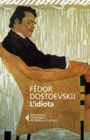 L' idiota di Fëdor Dostoevskij edito da Feltrinelli