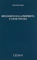 Riflessioni sulla proprietà e sui vincoli di Vincenzo Lissa edito da CEDAM