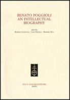 Renato Poggioli. An intellectual biography edito da Olschki