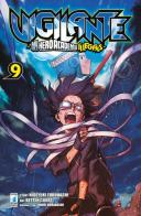 Vigilante. My Hero Academia illegals vol.9 di Kohei Horikoshi, Hideyuki Furuhashi edito da Star Comics