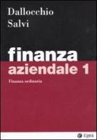 Finanza aziendale vol.1 di Maurizio Dallocchio, Antonio Salvi edito da EGEA