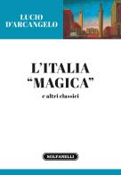 L' Italia «magica» e altri classici di Lucio D'Arcangelo edito da Solfanelli