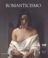 Romanticismo. Catalogo della mostra (Milano, 26 ottobre 2018-17 marzo 2019). Ediz. a colori edito da Silvana