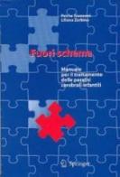 Fuori schema. Manuale per il trattamento delle paralisi cerebrali infantili di Psiche Giannoni, Liliana Zerbino edito da Springer Verlag