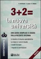 Tre + due = la nuova università di De Bernardi Giovanni, Fausto Lanzoni, Christian Elevati edito da Alpha Test