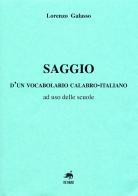 Saggio d'un vocabolario calabro-italiano, ad uso delle scuole di Lorenzo Galasso edito da Metauro