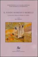 Il fondo Domenico Morelli. Catalogo delle opere su carta edito da Storia e Letteratura