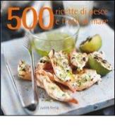 500 ricette di pesce e frutti di mare di Judith Fertig edito da Il Castello