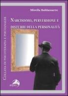 Narcisismo, perversione e disturbi della personalità di Mirella Baldassarre edito da Alpes Italia