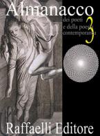 Almanacco dei poeti e della poesia contemporanea (2015) vol.3 edito da Raffaelli