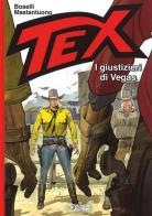 I giustizieri di Vegas. Tex di Mauro Boselli edito da Sergio Bonelli Editore