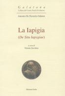 La Iapigia (Liber de situ Iapygiae). Ediz. critica di Antonio De Ferrariis edito da Grifo (Cavallino)