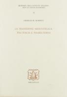 La tradizione aristotelica fra Italia e Inghilterra di Charles B. Schmitt edito da Bibliopolis
