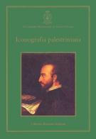 Iconografia palestriniana. Giovanni Pierluigi da Palestrina, il suo tempo e la sua fortuna nelle immagini edito da LIM