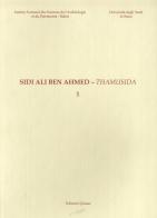 Sidi Ali Ben Ahmed. Thamusida vol.1 edito da Quasar