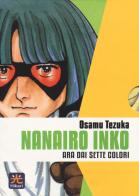 Nanairo Inko. Ara dai sette colori. Ediz. integrale vol.1-7 di Osamu Tezuka edito da 001 Edizioni