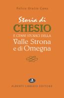 Chesio e la valle Strona di Felice G. Cane edito da Alberti