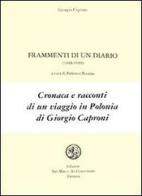 Frammenti di un diario (1948-1948) di Giorgio Caproni edito da San Marco dei Giustiniani
