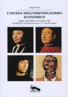 L' ascesa dell'individualismo economico di Luigi Ferrari edito da Vicolo del Pavone