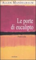 Le porte di eucalipto. Poesie scelte di Allen Mandelbaum edito da Medusa Edizioni