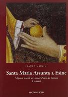Santa Maria Assunta a Esine. I restauri di Franco Mazzini edito da Bolis