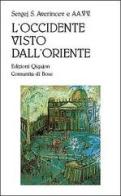 L' Occidente visto dall'Oriente. Reazioni di intellettuali russi all'ecumenismo occidentale edito da Qiqajon