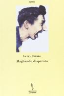 Ragliando disperato di Gerry Hyerolamus Turano edito da Clinamen