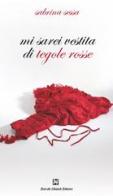 Mi sarei vestita di tegole rosse di Sabrina Sessa edito da Ghaleb