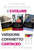 Schiara. Storia e immagini dell'alpinismo bellunese vol. 1-2-3 di Gianpaolo Sani, Luca Sovilla edito da ViviDolomiti