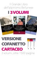 Schiara. Storia e immagini dell'alpinismo bellunese vol.1-2-3 di Gianpaolo Sani, Luca Sovilla edito da ViviDolomiti