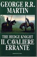 The Hedgeknight. Il cavaliere errante di George R. R. Martin edito da Italycomics
