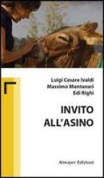 Invito all'asino di Luigi C. Ivaldi, Massimo Montanari, Edi Righi edito da Almayer