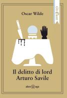 Il delitto di lord Arturo Savile di Oscar Wilde edito da Alter Ego