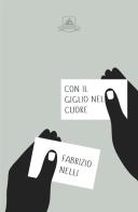 Con il Giglio nel cuore di Fabrizio Nelli edito da Antonio Tombolini Editore