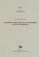 Gli epiteti degli dèi nei «Posthomerica» di Quinto Smirneo di Alessia Ferreccio edito da Storia e Letteratura