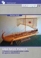 Una nave punica. I punici e la quadrireme rodia di epoca ellenistica di Gianfranco Tanzilli edito da Gruppo Modellistico Trentino