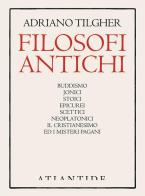 Filosofi antichi di Adriano Tilgher edito da Atlantide (Roma)