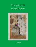 55 cose in versi di Giuseppe Napolitano edito da Ali Ribelli Edizioni