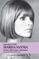 Marisa Sannia, la voce del vento e del mare di Giacomo Serreli edito da Brioschi