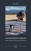Corrispondenze afghane. Storie e persone in una guerra dimenticata di Nico Piro edito da Poets & Sailors