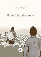 Il bambino di cotone di Mauro Li Vigni edito da KaiFab Edizioni