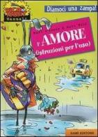 L' amore (istruzioni per l'uso) di Burt O'Loosy, Matt Wolf edito da Dami Editore