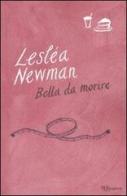 Bella da morire di Lesléa Newman edito da BUR Biblioteca Univ. Rizzoli