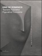 Gino De Dominicis. Teoremi figurativi. Catalogo della mostra (Venezia, 5 giugno-30 settembre 2011). Ediz. italiana e inglese edito da Silvana