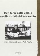 Don Zama nella chiesa e nella società del Novecento di Antonio Gramsci, Luigi Sturzo edito da Studium