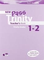 New Pass trinity. Grades 1-2. Teacher's book. Per la Scuola elementare di Stuart Cochrane edito da Black Cat-Cideb