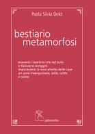 Bestiario, metamorfosi di Paola Silvia Dolci edito da Gattomerlino/Superstripes