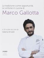 Sinfonie di cucina. La tradizione come opportunità di Marco Gallotta edito da Orme Editori