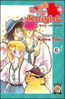 Love me knight. Kiss me Licia vol.6 di Kaoru Tada edito da Goen
